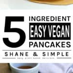 Five Ingredient Easy Vegan Pancakes