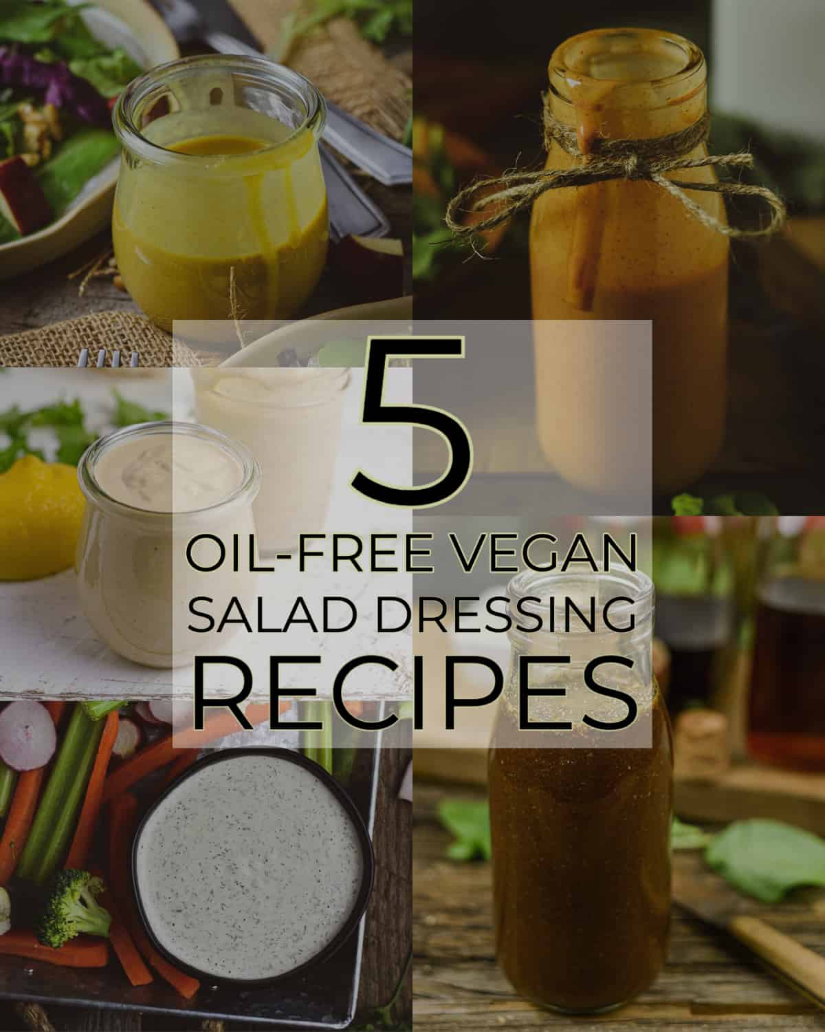 five oil-free vegan salad dressing recipes header.
